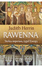 Rawenna. Stolica imperium, tygiel Europy wyd. 2022