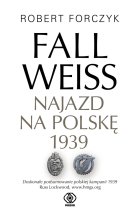 Fall Weiss. Najazd na Polskę 1939