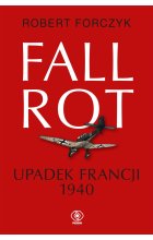 Fall Rot. Upadek Francji 1940