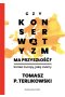 Czy konserwatyzm ma przyszłość?. Koniec Europy, jaką znamy