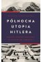 Północna utopia Hitlera