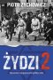 Żydzi 2. Opowieści niepoprawne politycznie wyd. 2022
