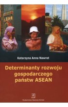 Determinanty rozwoju gospodarczego państw ASEA