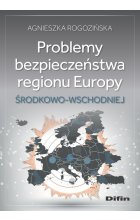 Problemy bezpieczeństwa regionu Europy Środkowo-Wschodniej