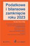 Podatkowe i bilansowe zamknięcie roku 2023 + wzory do pobrania