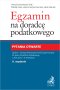 Egzamin na doradcę podatkowego. Pytania otwarte Wyd.9