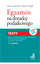 Egzamin na doradcę podatkowego. Testy Wyd.17