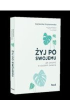 Żyj po swojemu.