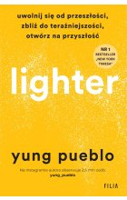 Lighter. Uwolnij się od przeszłości, zbliż do teraźniejszości, otwórz na przyszłość