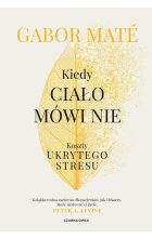 Kiedy ciało mówi nie Koszty ukrytego stresu