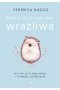 Mówili, że jestem zbyt wrażliwa wyd. 2