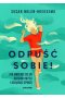 Odpuść sobie!