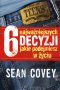 6 najważniejszych decyzji jakie podejmiesz w życiu