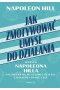 Jak zmotywować umysł do działania według Napoleona Hilla.