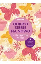 Odkryj siebie na nowo z Katarzyną Miller