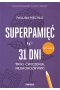 Superpamięć w 31 dni. Triki, ćwiczenia, neurorozrywki wyd. 2023