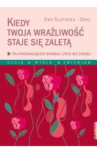 Kiedy twoja wrażliwość staje się zaletą