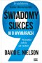 Świadomy sukces w 9 wymiarach. Wszystko zależy od Ciebie!