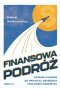 Finansowa Podróż. Wyrusz w drogę do spokoju, szczęścia i wolności osobistej