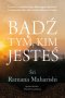 Bądź tym, kim jesteś