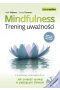 Mindfulness. Trening uważności