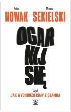 Ogarnij się, czyli jak wychodziliśmy z szamba