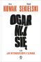 Ogarnij się, czyli jak wychodziliśmy z szamba