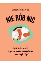 Nie rób nic. Jak zerwać z przepracowaniem i zacząć żyć