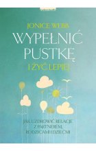Wypełnić pustkę i żyć lepiej