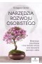 Narzędzia rozwoju osobistego medytacje wizualizacje i inne techniki uwalniania emocji oraz kreowania pewności siebie