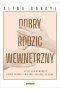 Dobry rodzic wewnętrzny, czyli jak stworzyć pełną troski i miłości relację ze sobą