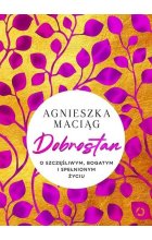 Dobrostan O szczęśliwym, bogatym i spełnionym życiu