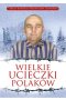 Wielkie ucieczki Polaków