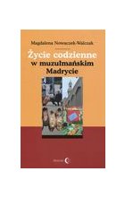 Życie codzienne w muzułmańskim Madrycie