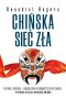 Chińska sieć zła. Dyktatura w relacji naocznego świadka