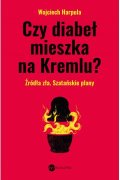 Czy diabeł mieszka na Kremlu? Źródło zła. Szatańskie plany