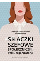 Siłaczki szefowe społeczniczki Polki organizatorki
