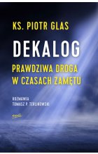 Dekalog. Prawdziwa droga w czasach zamętu wyd. 2022