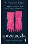 Sprzątaczka. Jak przeżyć w Ameryce będąc samotną matką pracującą za grosze
