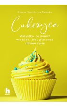 Cukrzyca. Wszystko, co musisz wiedzieć, żeby planować zdrowie życie wyd. 2022