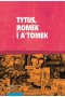 Tytus, Romek i A'Tomek i twórczość komiksowa Henryka J. Chmielewskiego