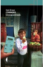 Czarnobyl instrukcje przetrwania