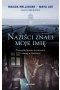 Naziści znali moje imię