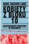 Kobiety z bloku 10 Eksperymenty medyczne w Auschwitz