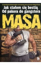 Jak stałem się bestią od pakera do gangstera masa