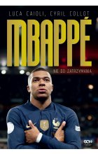 Kylian Mbappe. Nie do zatrzymania