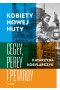 Kobiety Nowej Huty Cegły, perły i petardy
