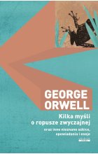 Kilka myśli o ropusze zwyczajnej oraz inne nieznane szkice, opowiadania i eseje