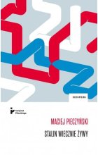Stalin wiecznie żywy. Obraz czerwonego cara we współczesnej publicystyce, literaturze i teatrze rosyjskim