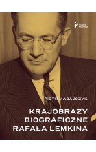 Krajobrazy biograficzne Rafała Lemkina